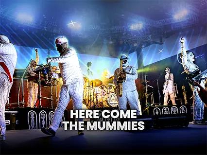 Here Come The Mummies