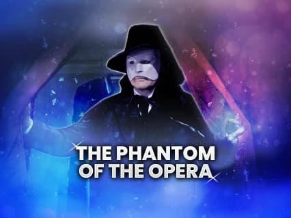 The Phantom of the Opera
